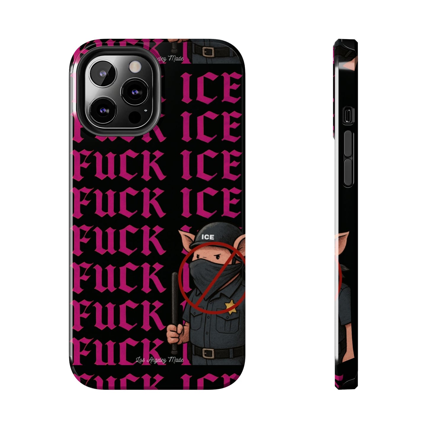 Los Angelez Made x F*ck ICE Tough Phone Case