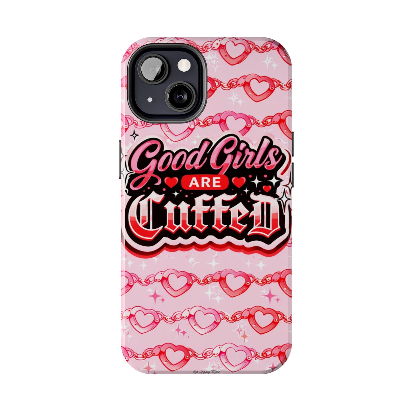 Los Angelez Made x "Good Girls Are Cuffed" Tough Phone Case