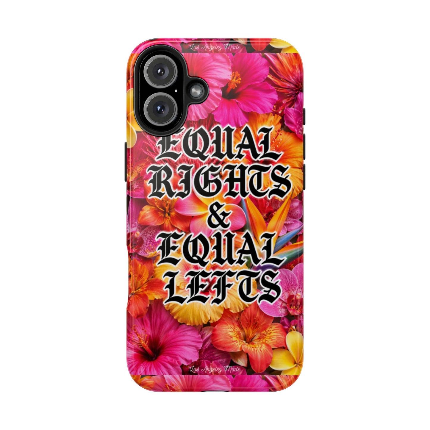 Los Angelez Made x Equal Rights & Equal Lefts Tough Phone Case
