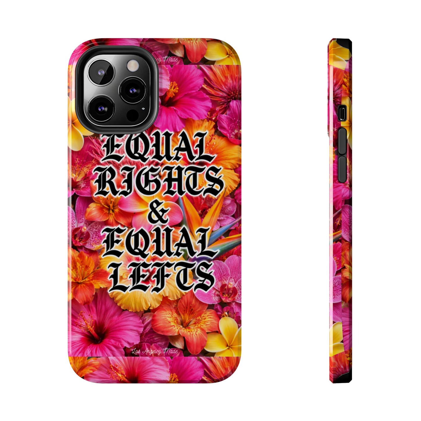 Los Angelez Made x Equal Rights & Equal Lefts Tough Phone Case