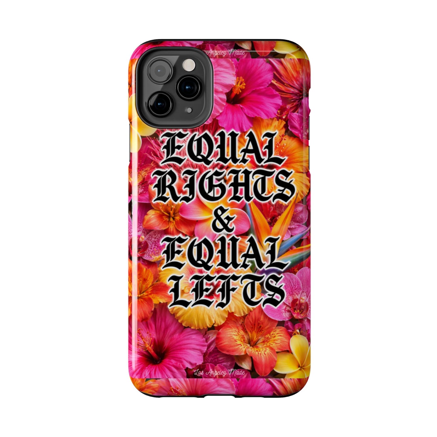Los Angelez Made x Equal Rights & Equal Lefts Tough Phone Case
