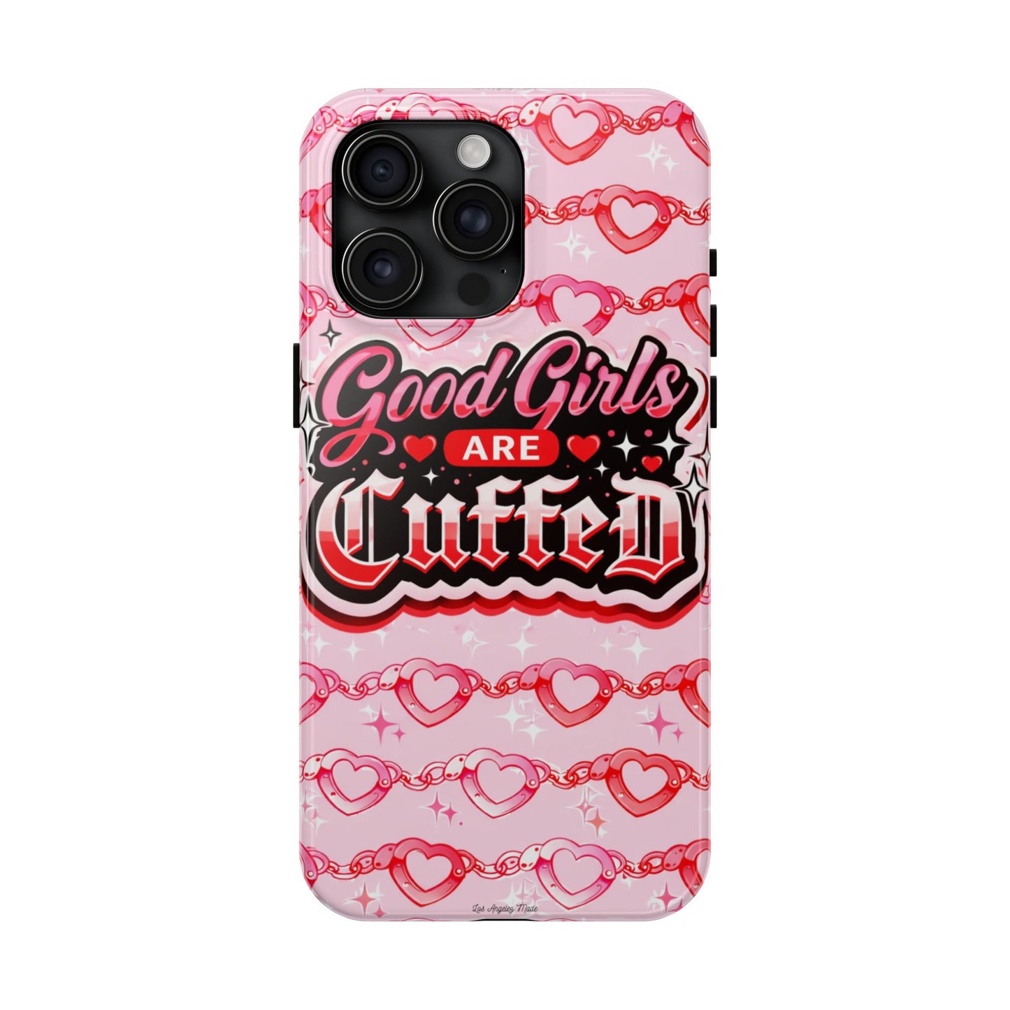 Los Angelez Made x "Good Girls Are Cuffed" Tough Phone Case