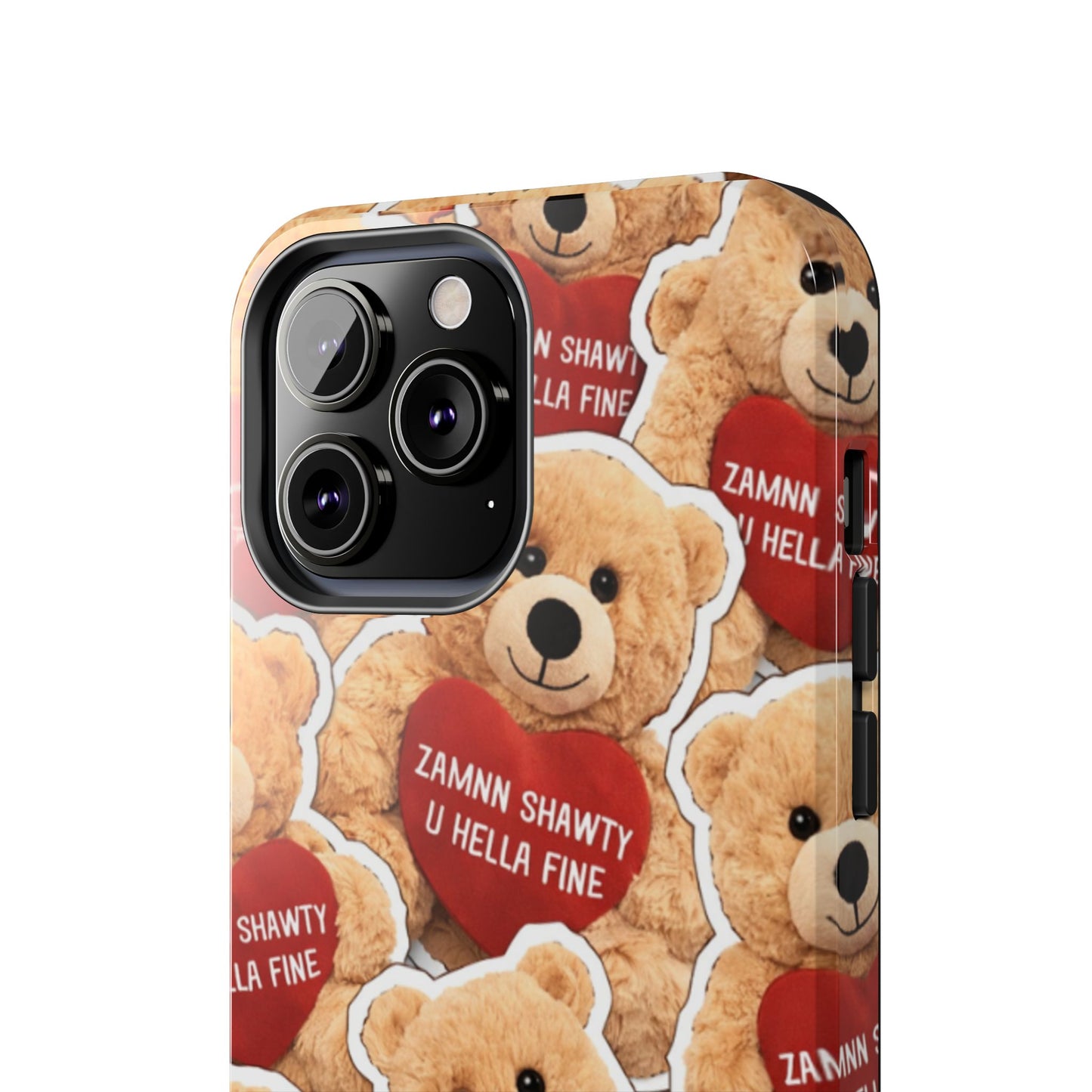 Los Angelez Made x Teddy "Zamnn Shawty U Hella Fine" Tough Phone Case