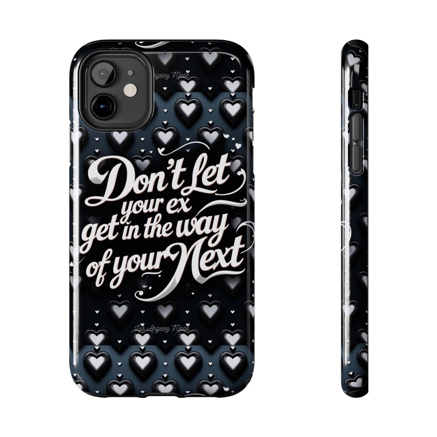 Los Angelez Made x Don't Let Your Ex Tough Phone Case