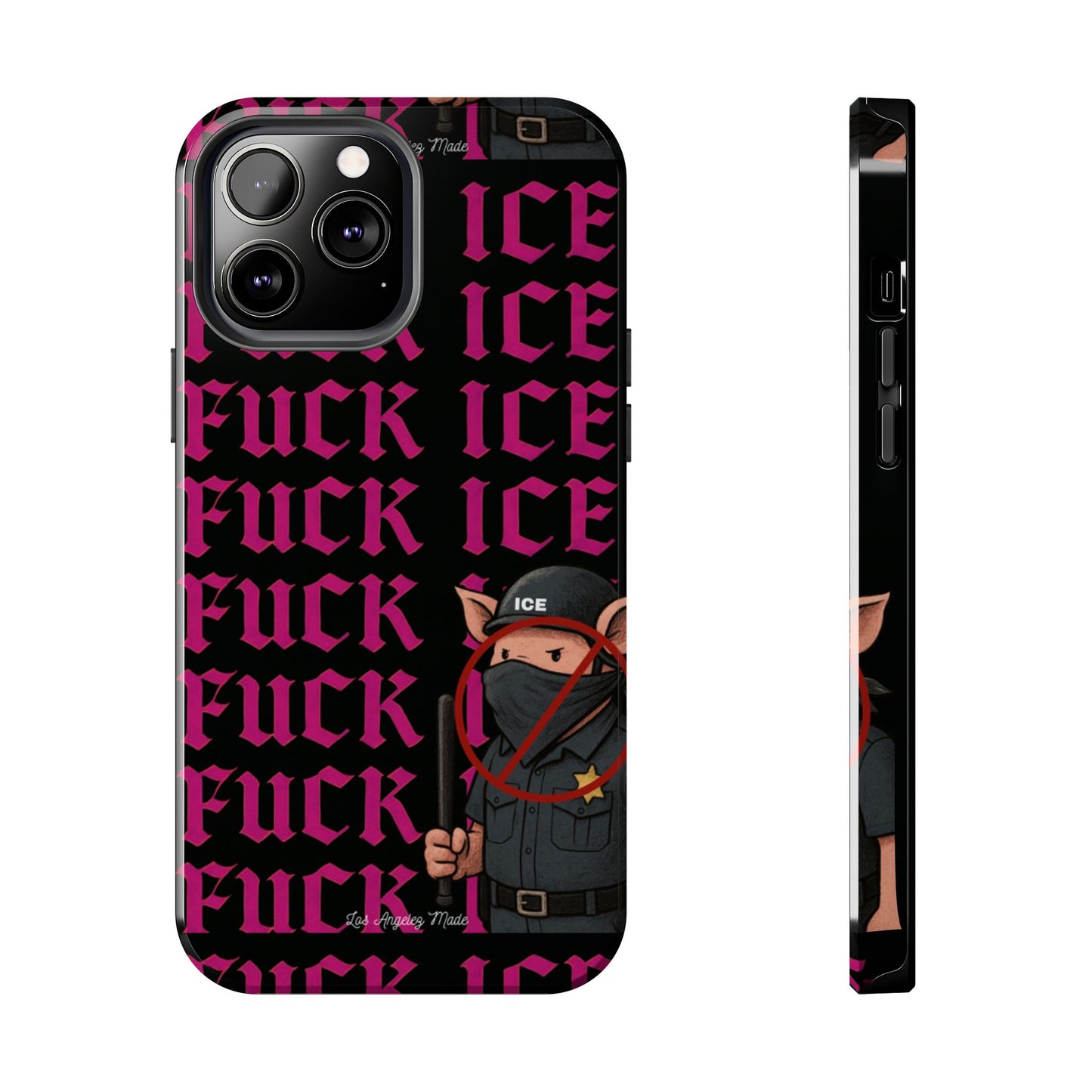 Los Angelez Made x F*ck ICE Tough Phone Case
