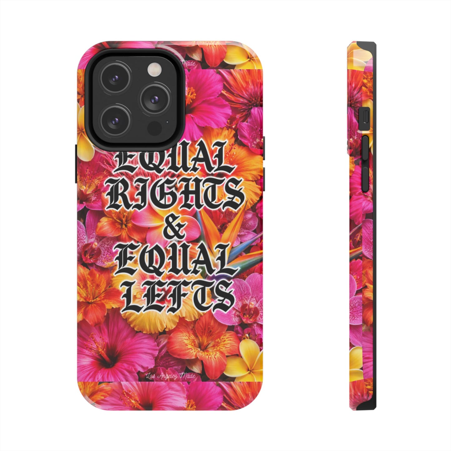 Los Angelez Made x Equal Rights & Equal Lefts Tough Phone Case