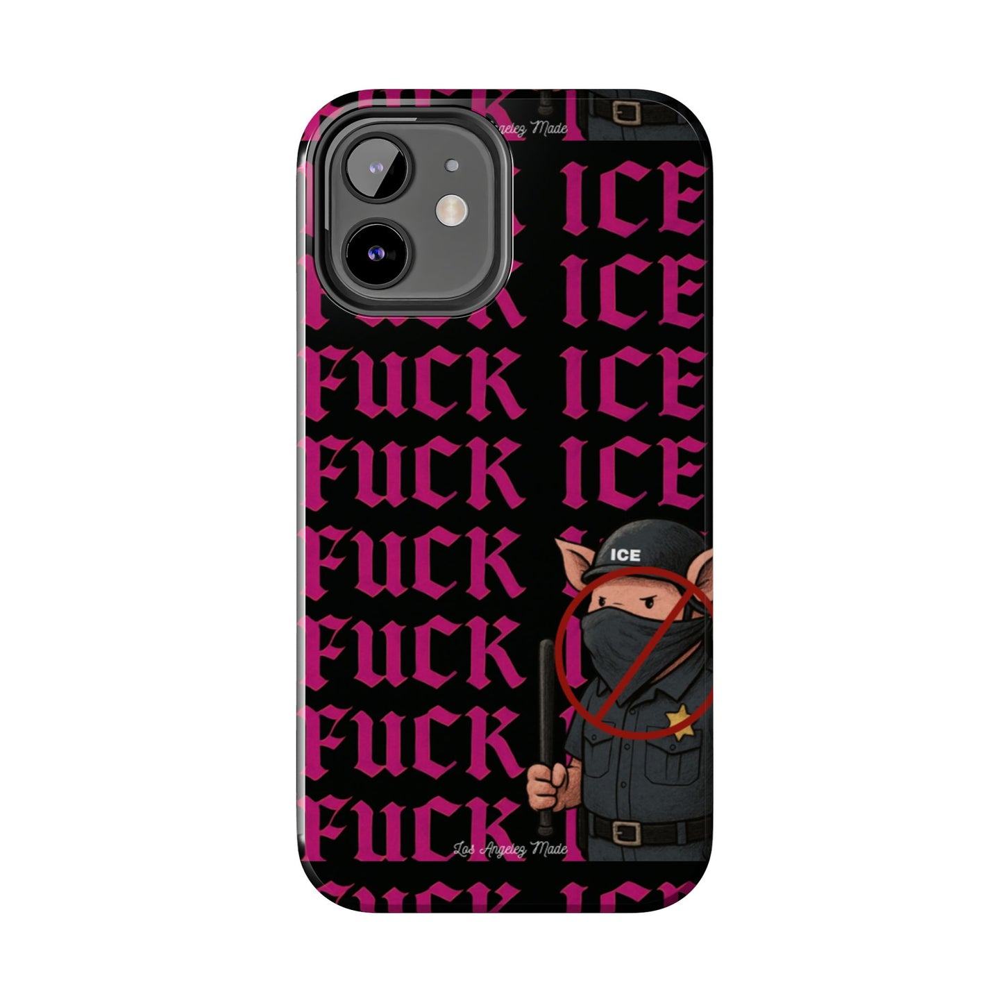 Los Angelez Made x F*ck ICE Tough Phone Case