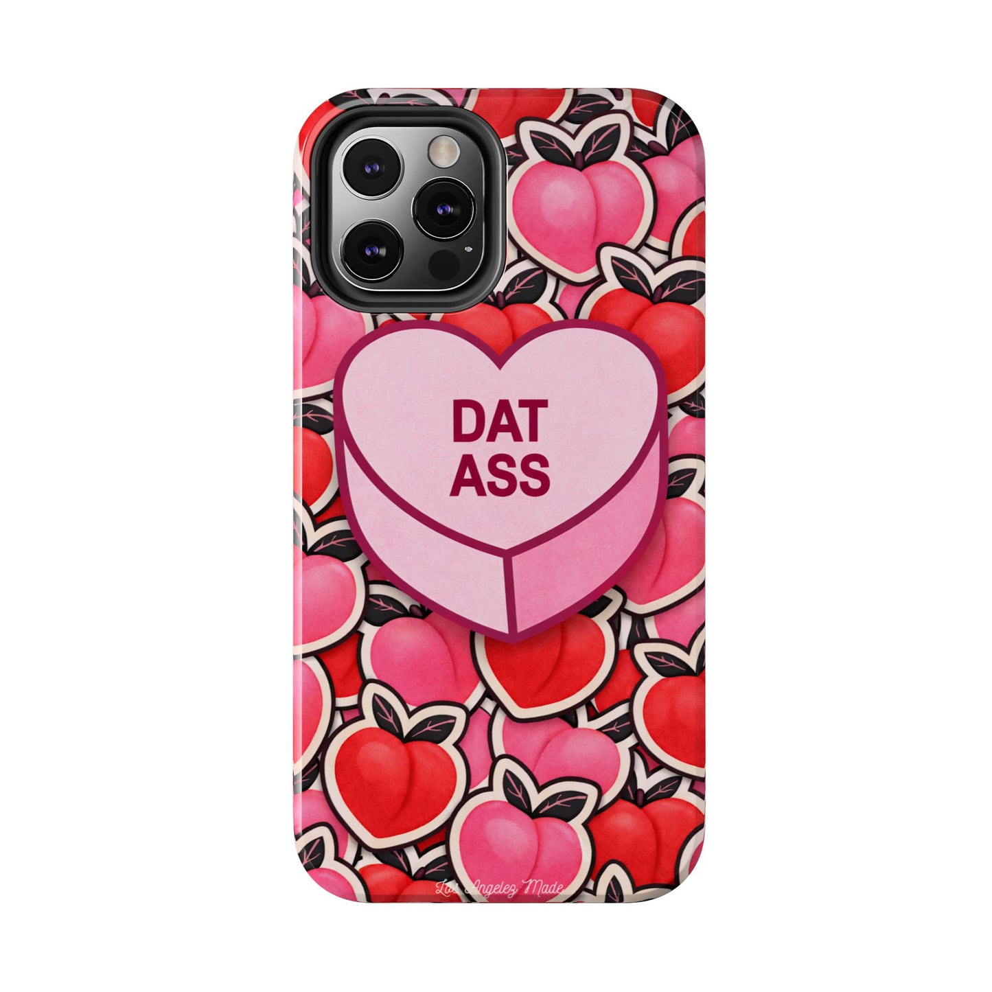 Los Angelez Made x 'DAT ASS' Candy Tough Phone Case