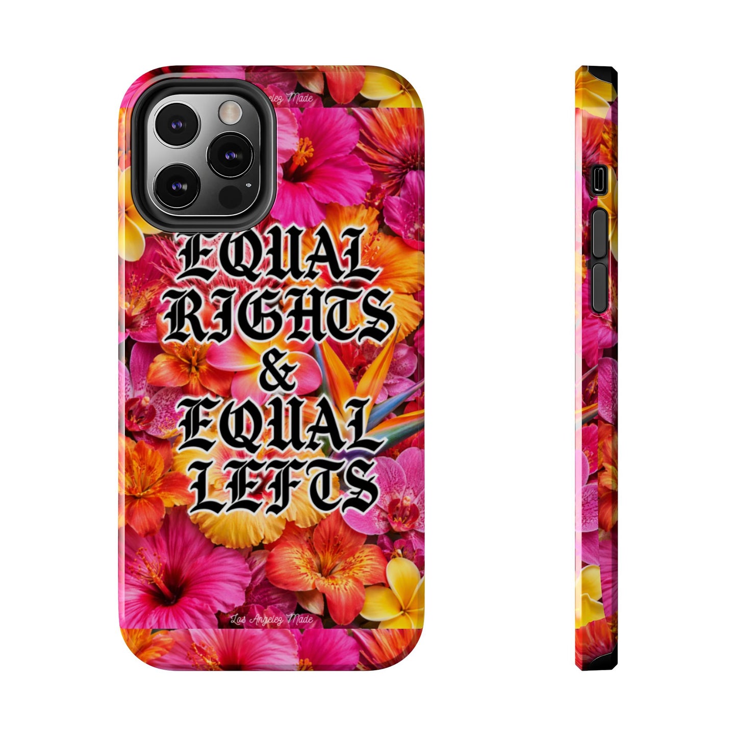 Los Angelez Made x Equal Rights & Equal Lefts Tough Phone Case