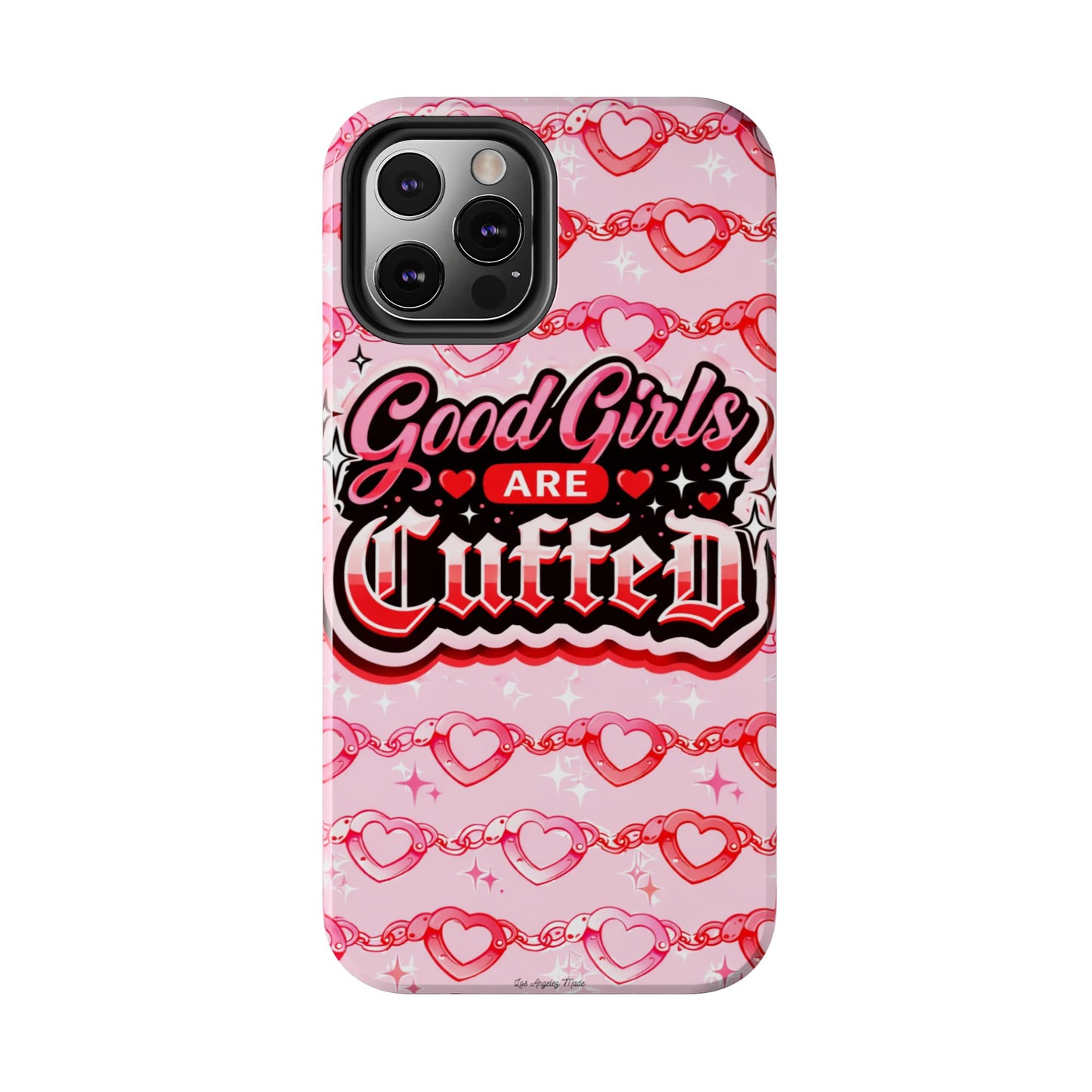 Los Angelez Made x "Good Girls Are Cuffed" Tough Phone Case
