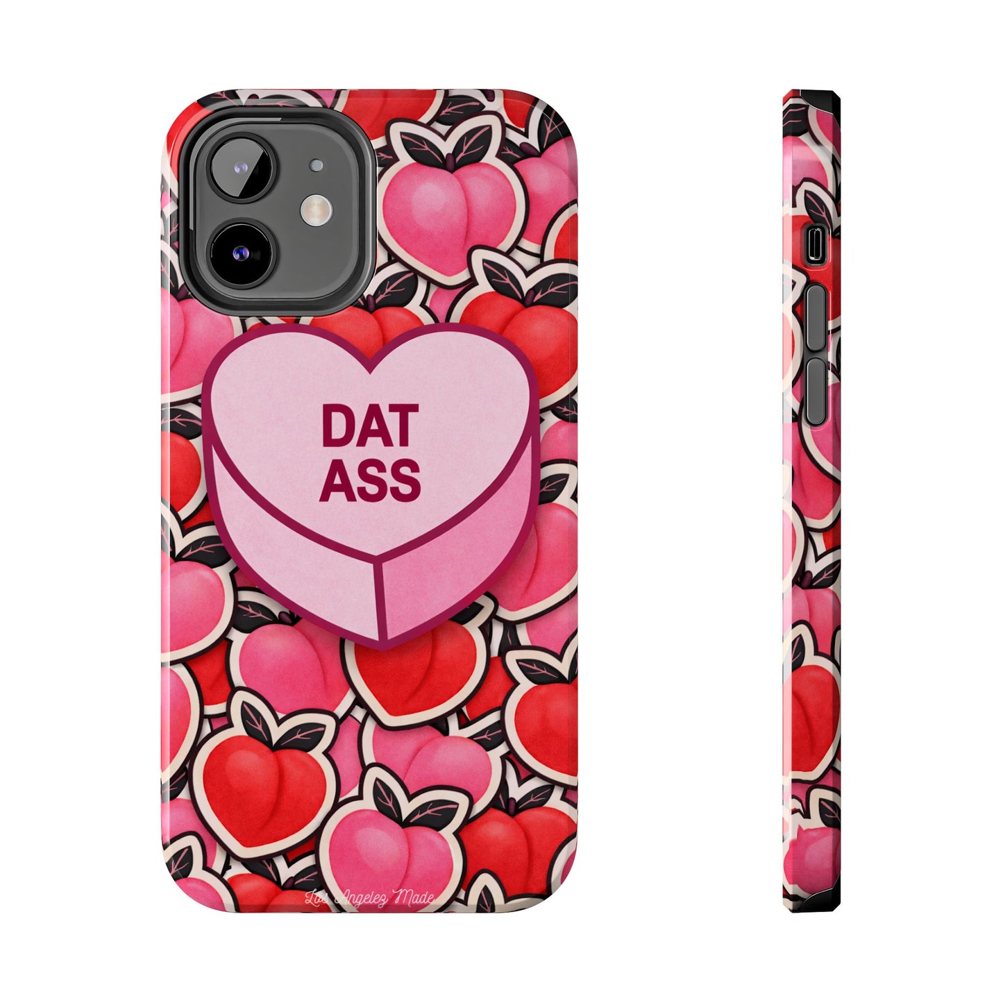 Los Angelez Made x 'DAT ASS' Candy Tough Phone Case