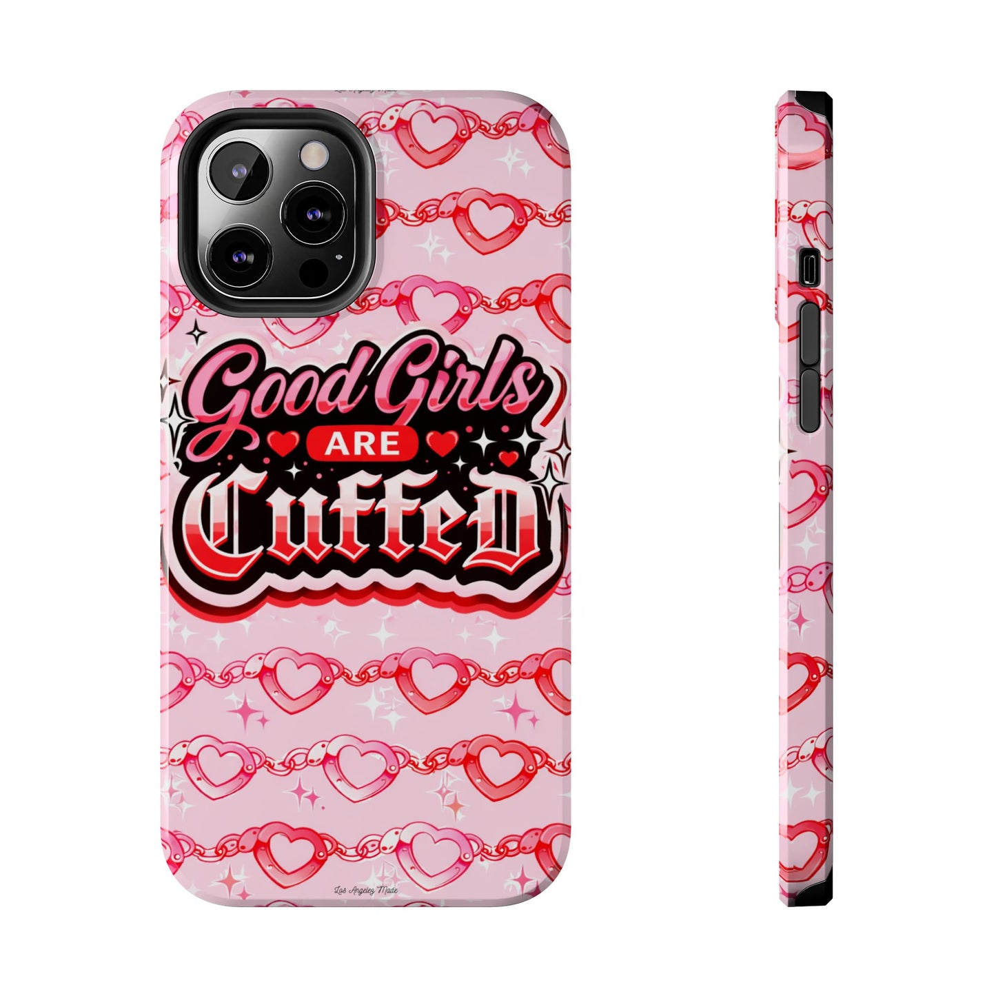 Los Angelez Made x "Good Girls Are Cuffed" Tough Phone Case