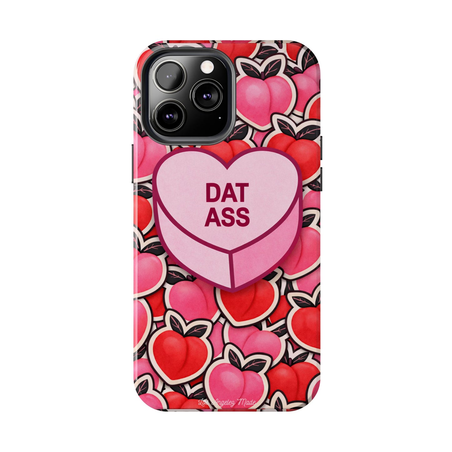 Los Angelez Made x 'DAT ASS' Candy Tough Phone Case