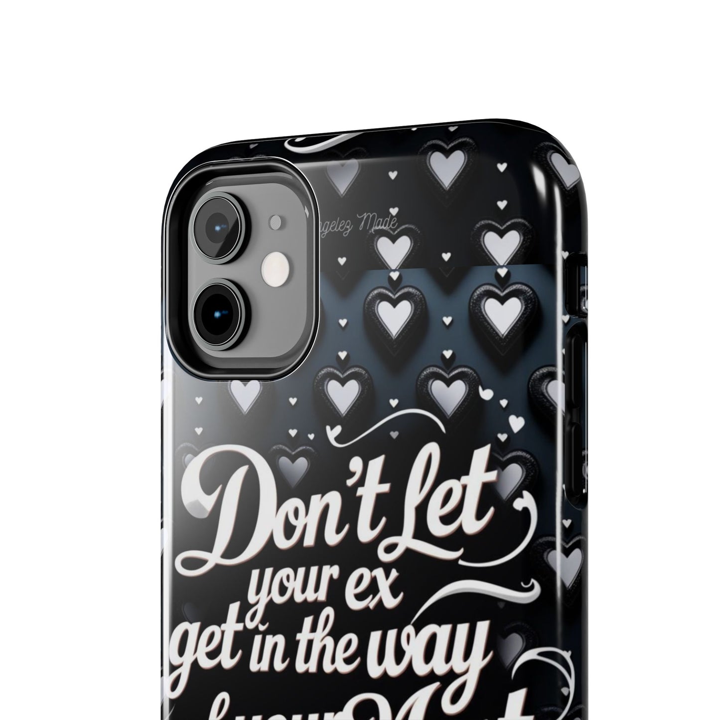 Los Angelez Made x Don't Let Your Ex Tough Phone Case