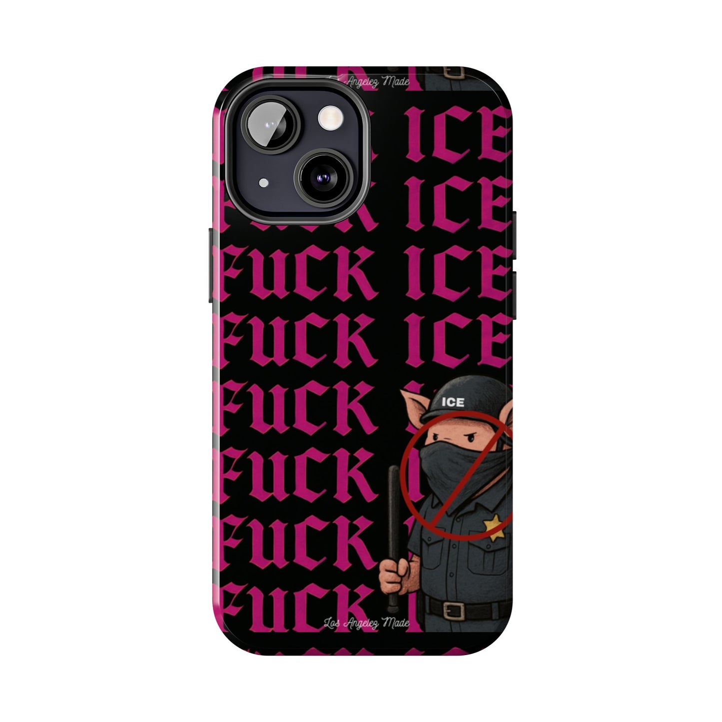 Los Angelez Made x F*ck ICE Tough Phone Case