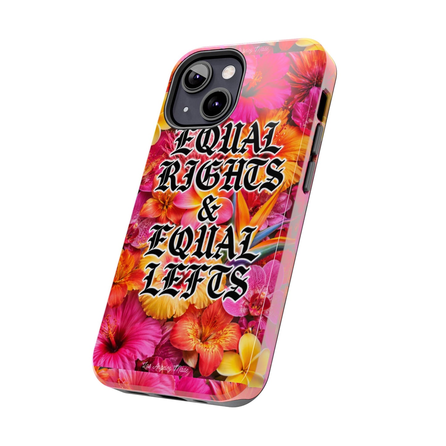 Los Angelez Made x Equal Rights & Equal Lefts Tough Phone Case