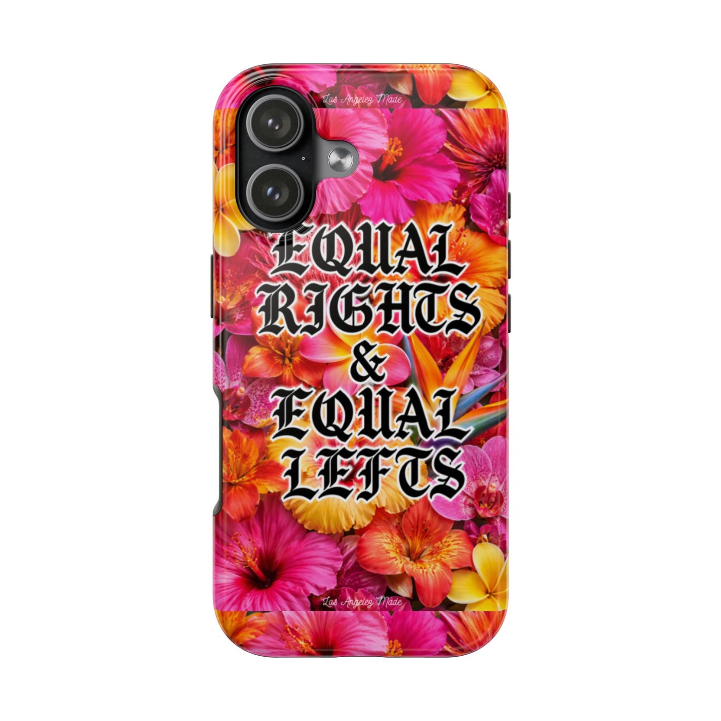 Los Angelez Made x Equal Rights & Equal Lefts Tough Phone Case