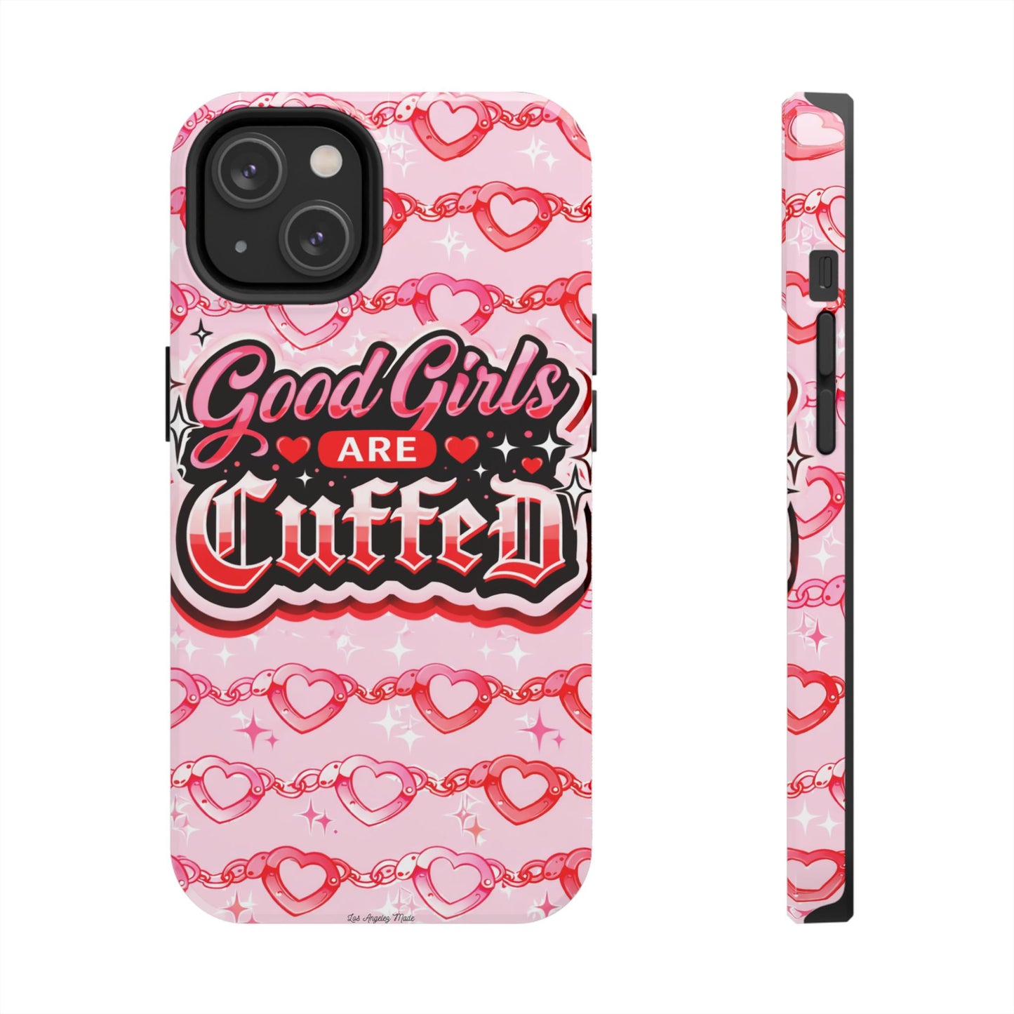 Los Angelez Made x "Good Girls Are Cuffed" Tough Phone Case
