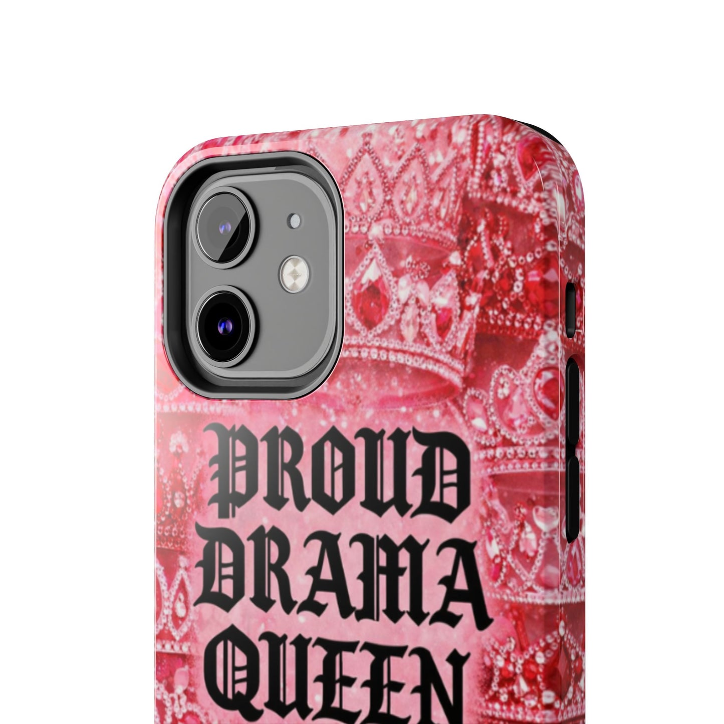 Los Angelez Made x Proud Drama Queen Tough Phone Case