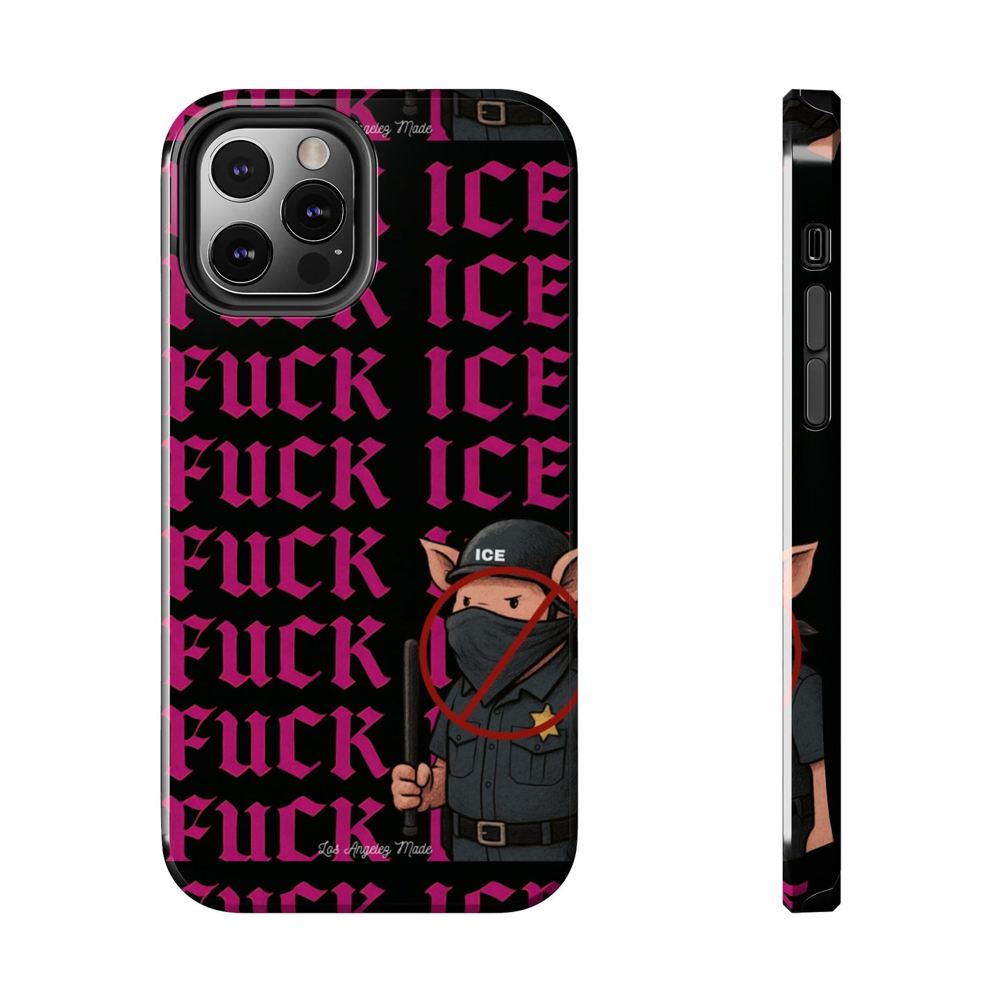 Los Angelez Made x F*ck ICE Tough Phone Case
