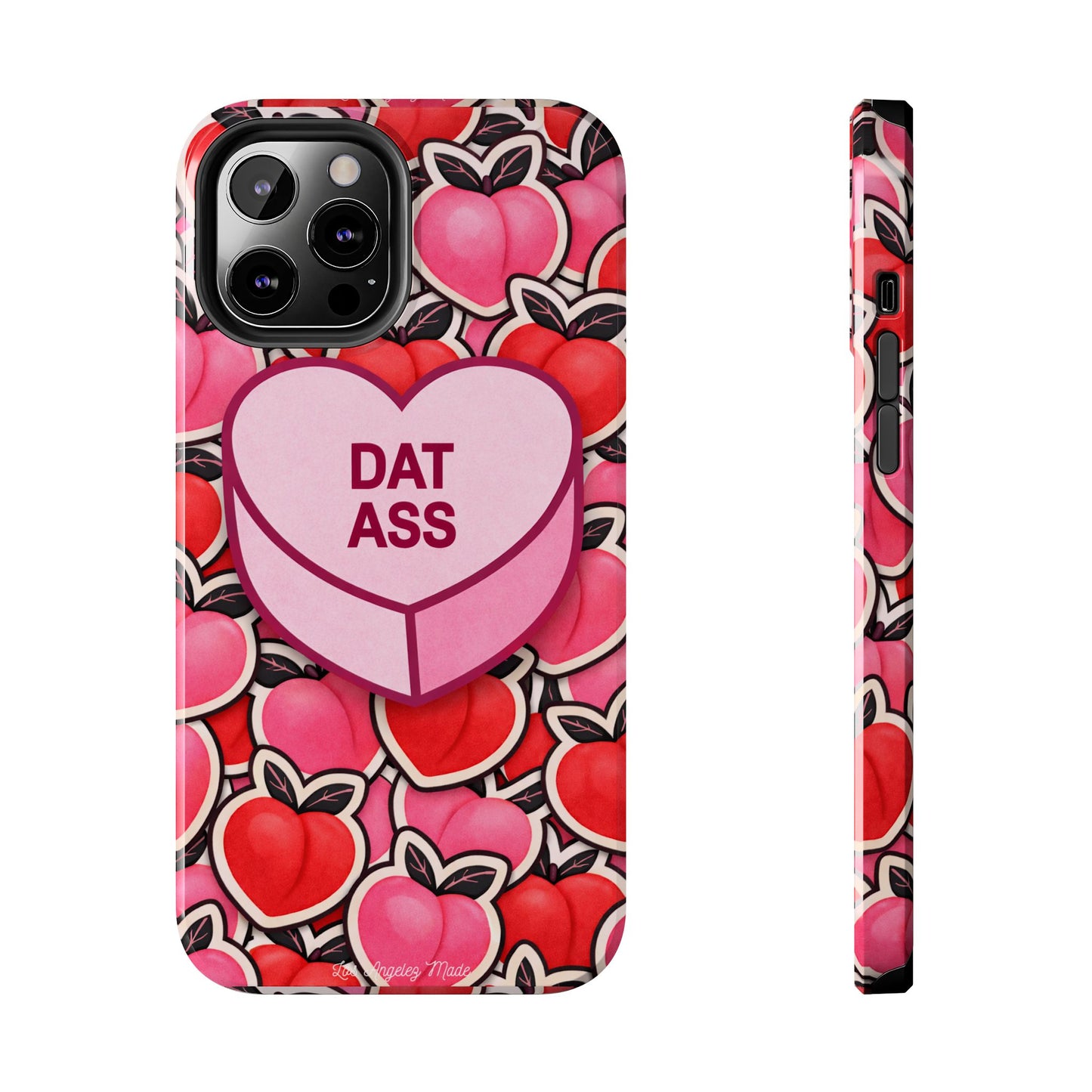 Los Angelez Made x 'DAT ASS' Candy Tough Phone Case