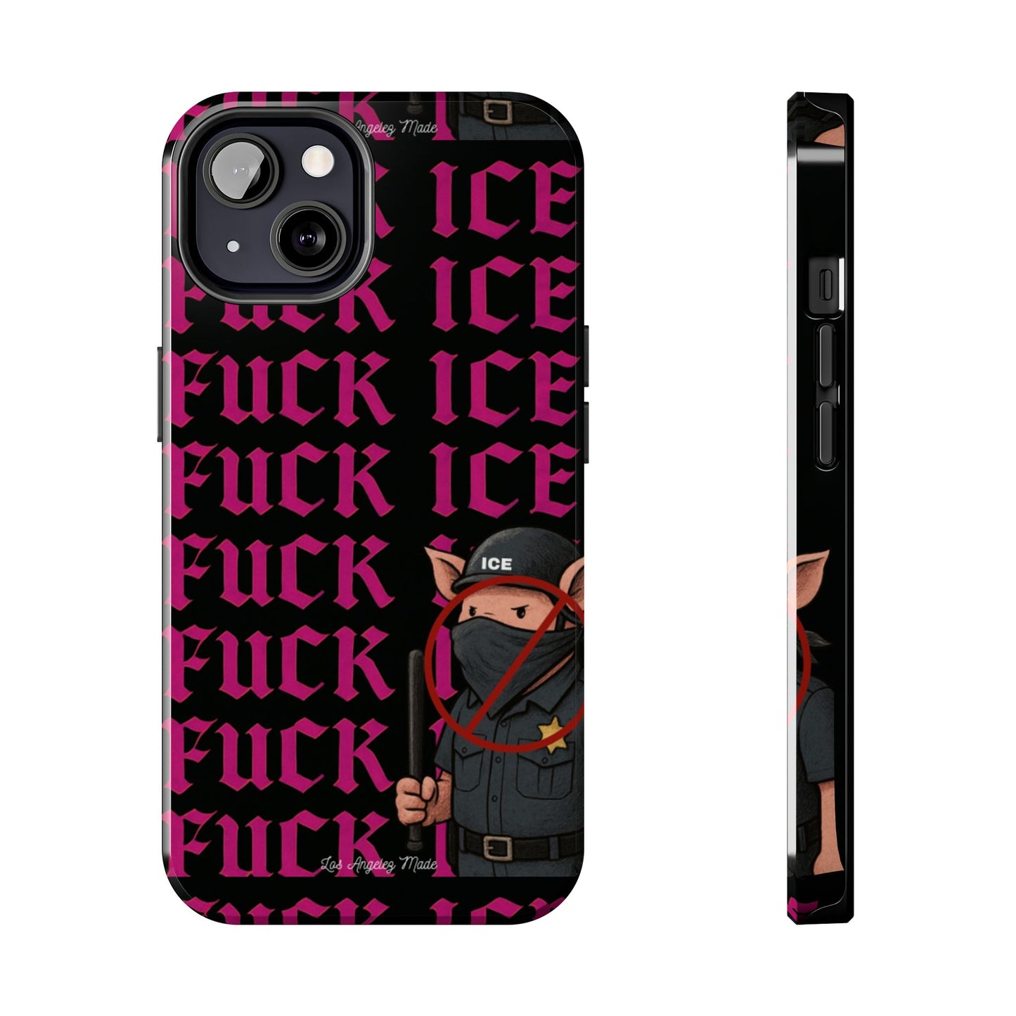 Los Angelez Made x F*ck ICE Tough Phone Case