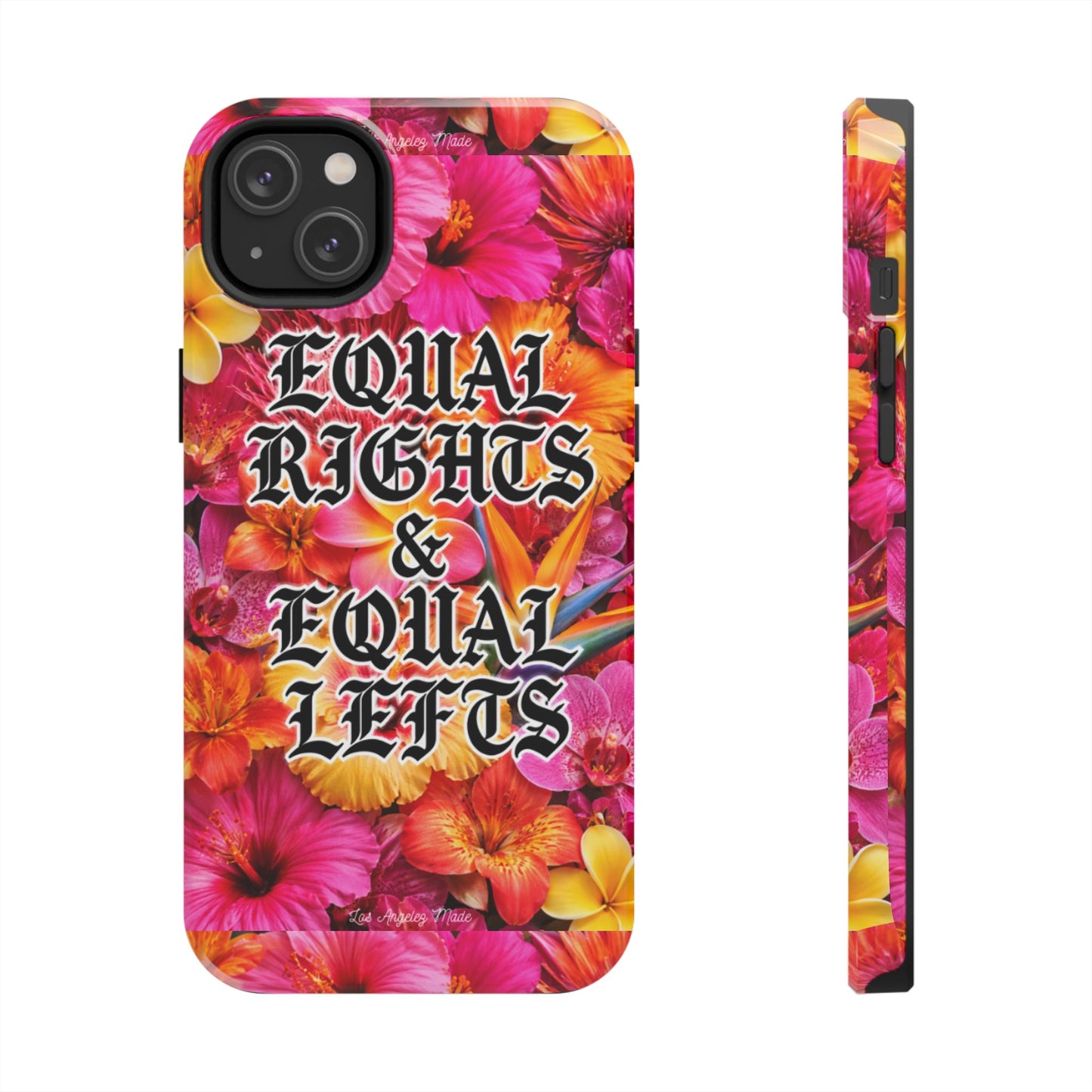 Los Angelez Made x Equal Rights & Equal Lefts Tough Phone Case
