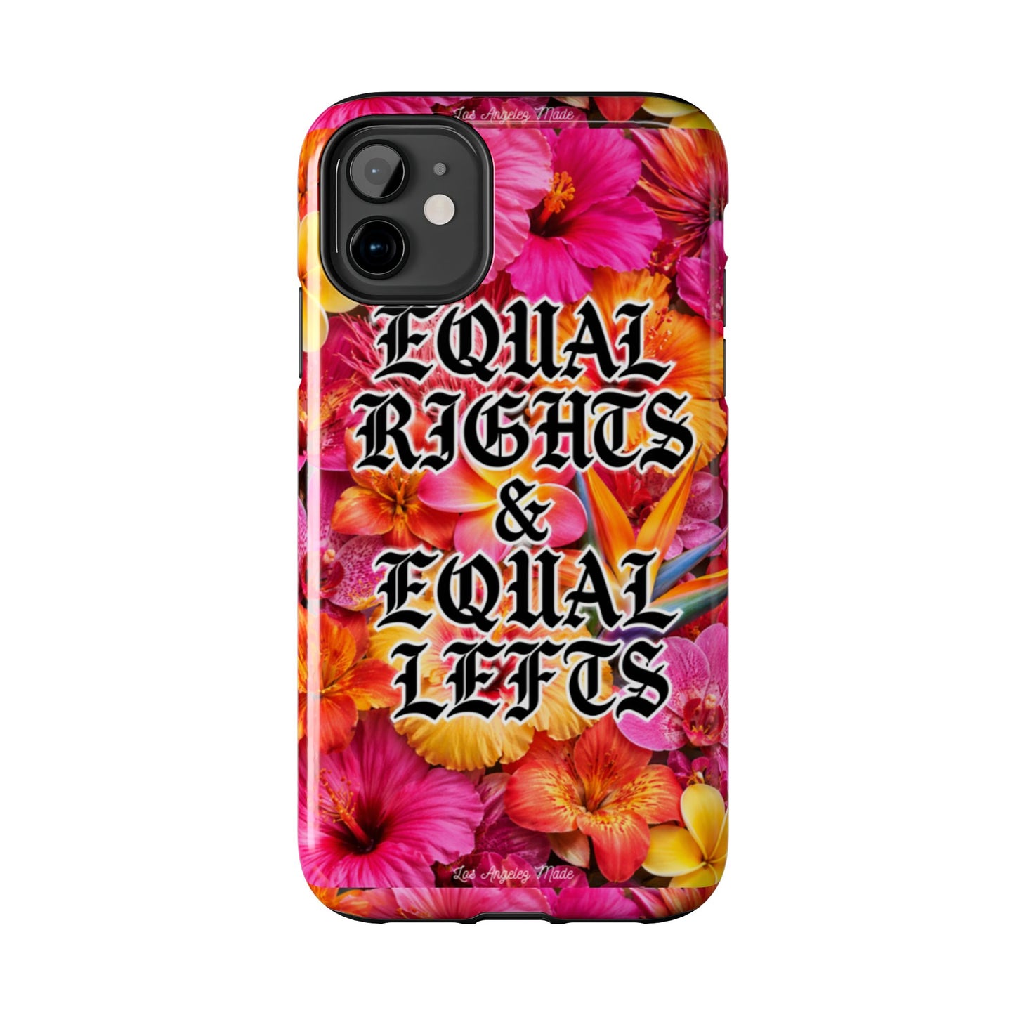Los Angelez Made x Equal Rights & Equal Lefts Tough Phone Case