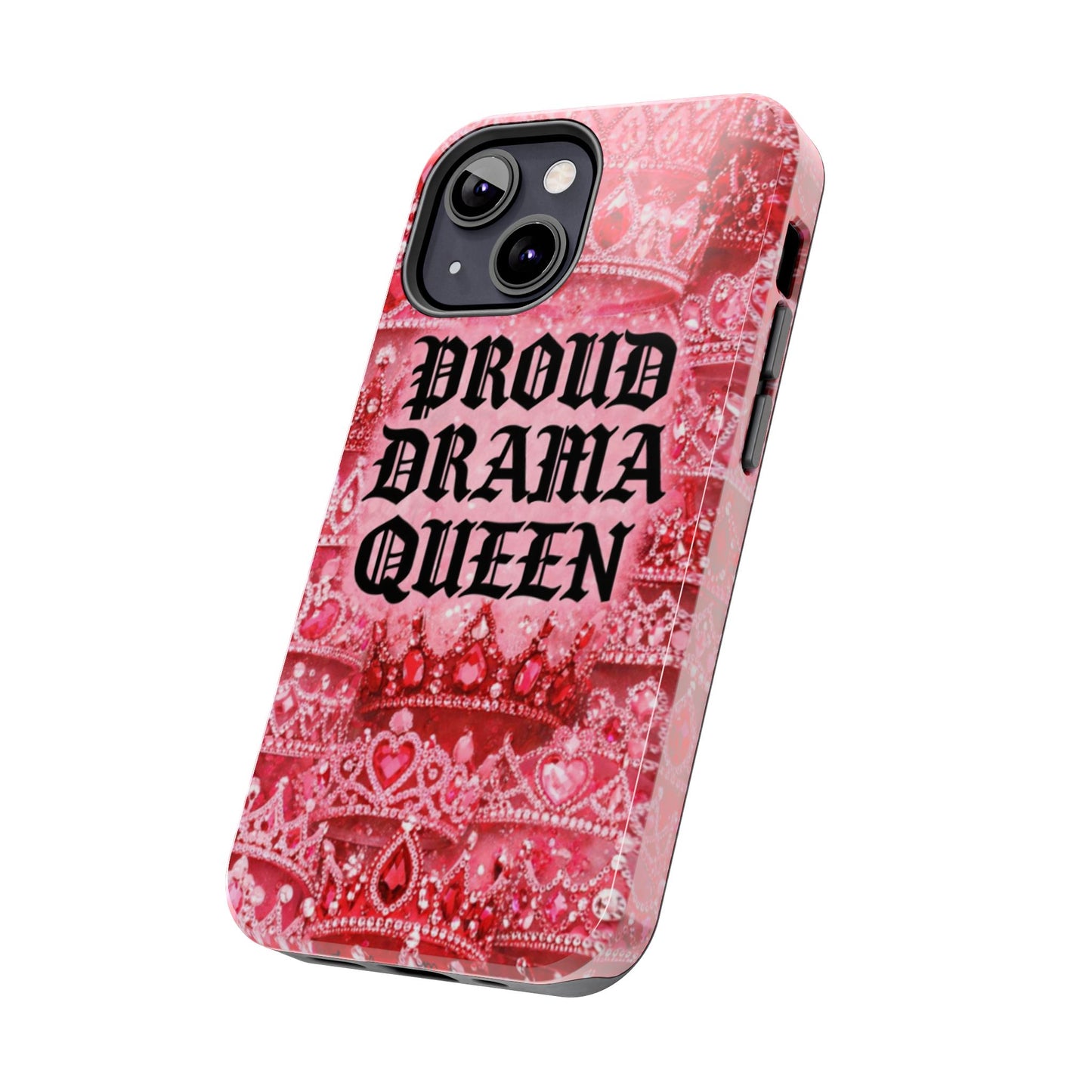 Los Angelez Made x Proud Drama Queen Tough Phone Case