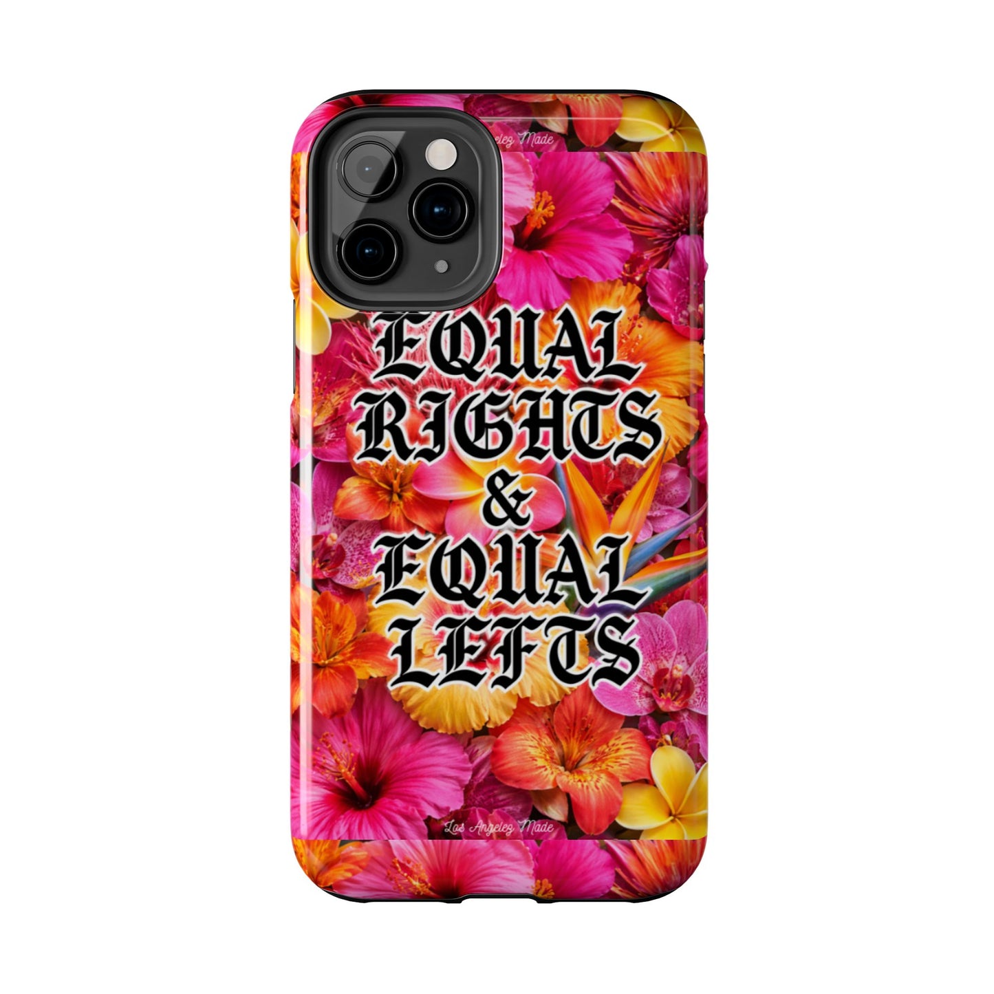 Los Angelez Made x Equal Rights & Equal Lefts Tough Phone Case