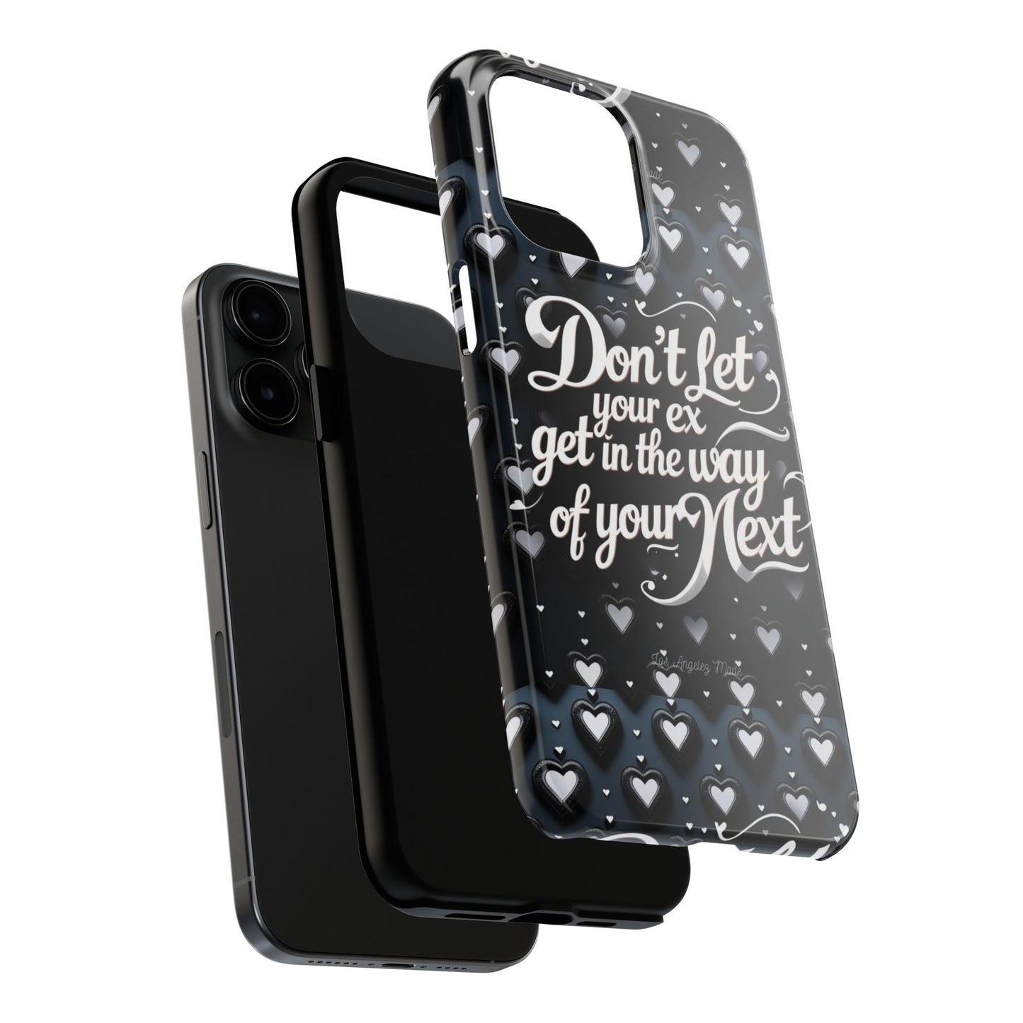 Los Angelez Made x Don't Let Your Ex Tough Phone Case