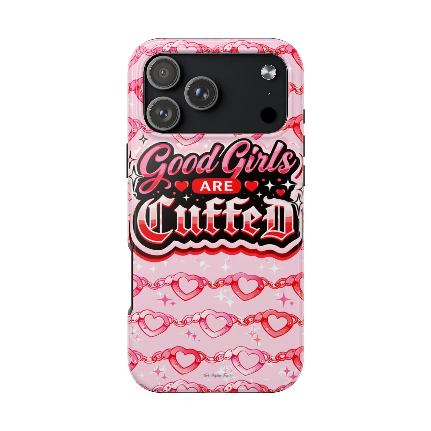 Los Angelez Made x "Good Girls Are Cuffed" Tough Phone Case