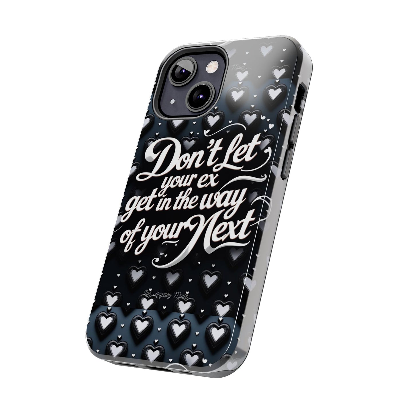 Los Angelez Made x Don't Let Your Ex Tough Phone Case