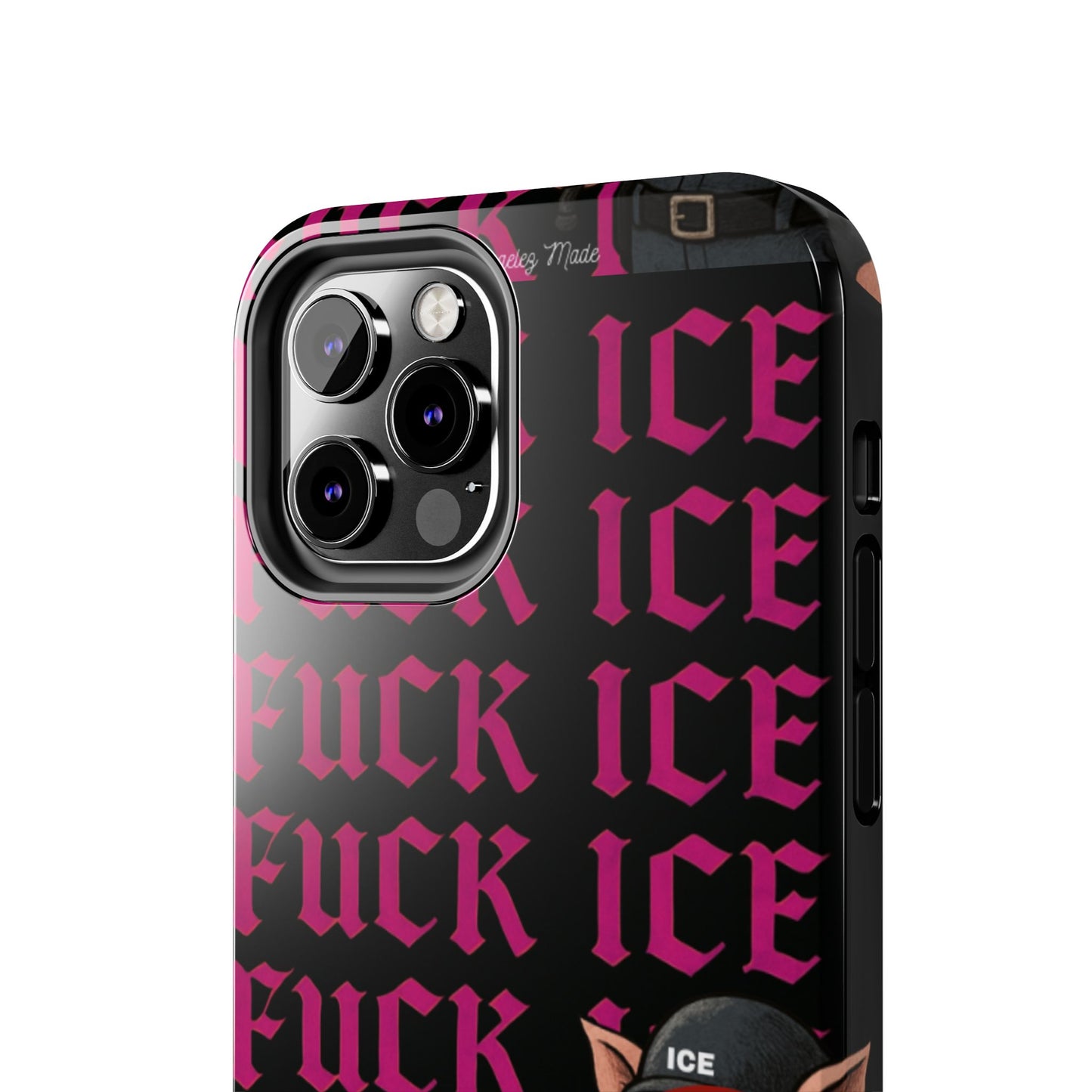Los Angelez Made x F*ck ICE Tough Phone Case